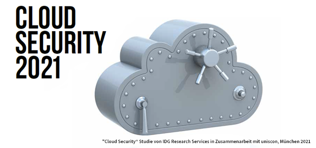 "Cloud Security“ Studie von IDG Research Services in Zusammenarbeit mit uniscon, München 2021